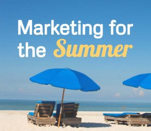 Do you have a summer marketing plan?